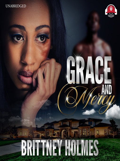 Title details for Grace and Mercy by Brittney Holmes - Wait list